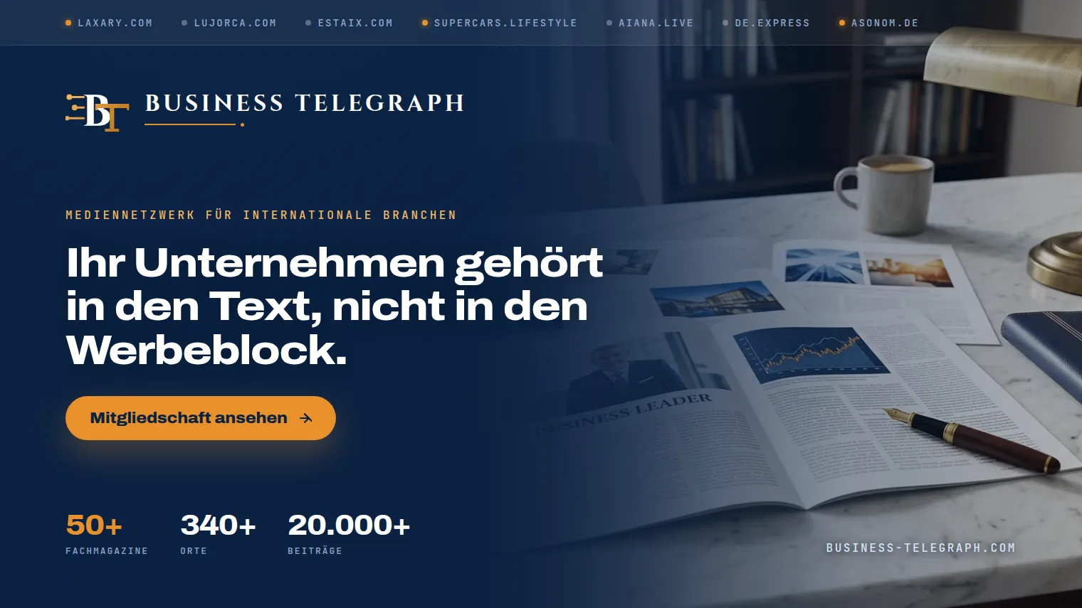 Business Telegraph: Mediennetzwerk für internationale Branchen, Ihr Unternehmen gehört in den Text